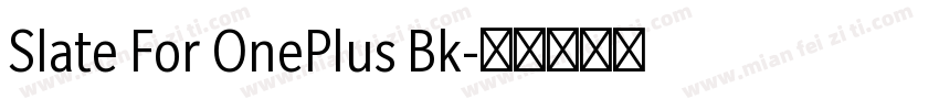 Slate For OnePlus Bk字体转换